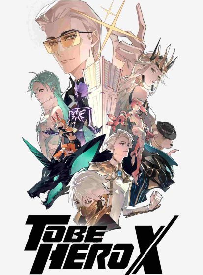 مشاهدة انمي To Be Hero X (Tu Bian Yingxiong X) مترجم - Otanyuu